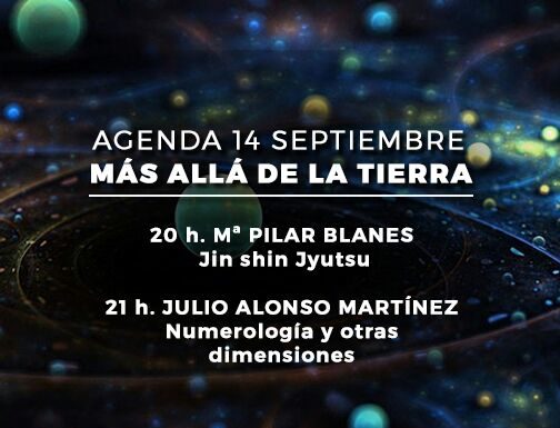 Programa día 14 septiembre – Más allá de la Tierra – Pilar Blanes, Julio Alonso Martinez