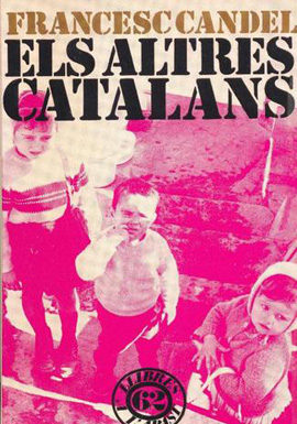 50 anys d”Els Altres Catalans’, de Paco Candel