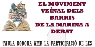 El moviment veïnal dels barris de la Marina a debat